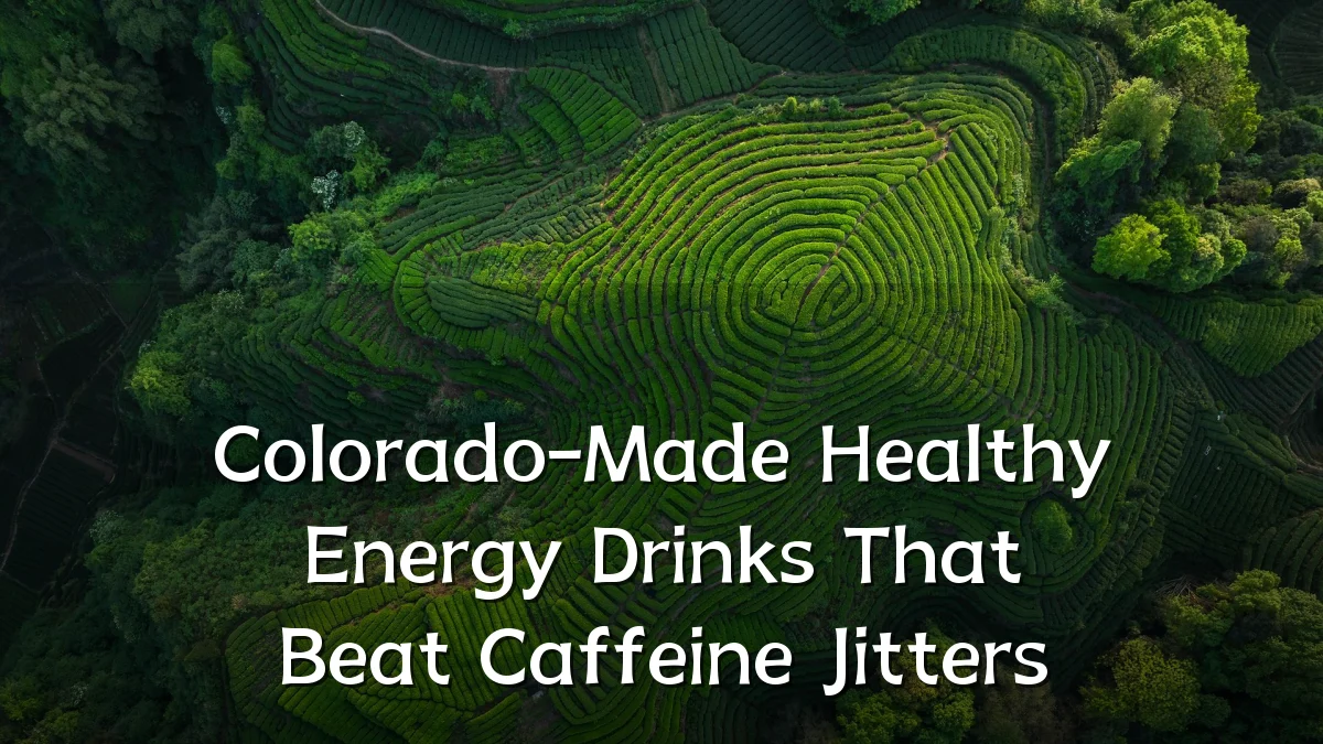 Colorado-Made Healthy Energy Drinks That Beat Caffeine Jitters