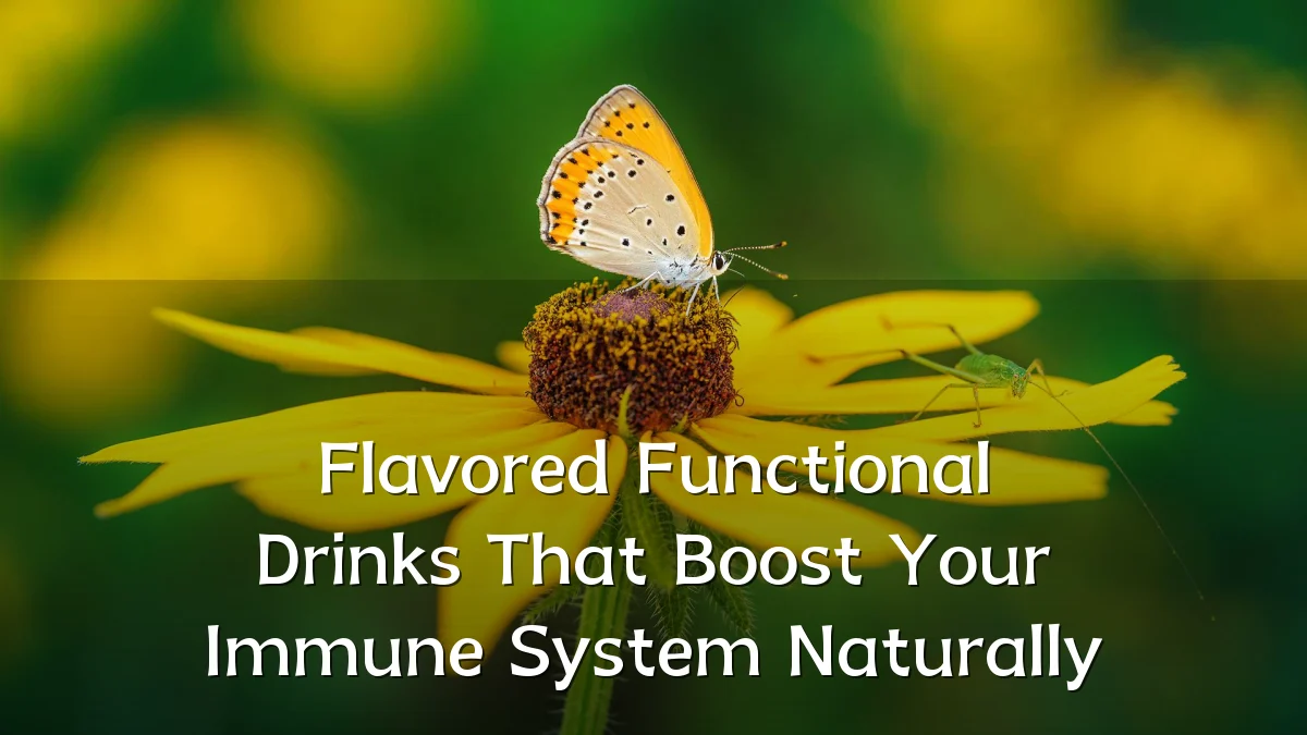 Flavored Functional Drinks That Boost Your Immune System Naturally