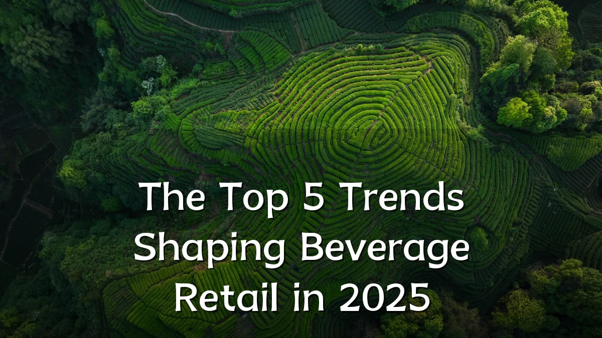 The Top 5 Trends Shaping Beverage Retail in 2025